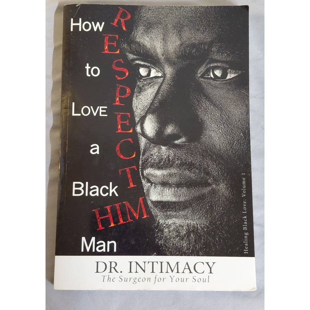 How to Love a Black Man R.E.S.P.E.C.T. H.I.M. Laneen Haniah Paperback 2018